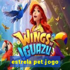 estrela pet jogo